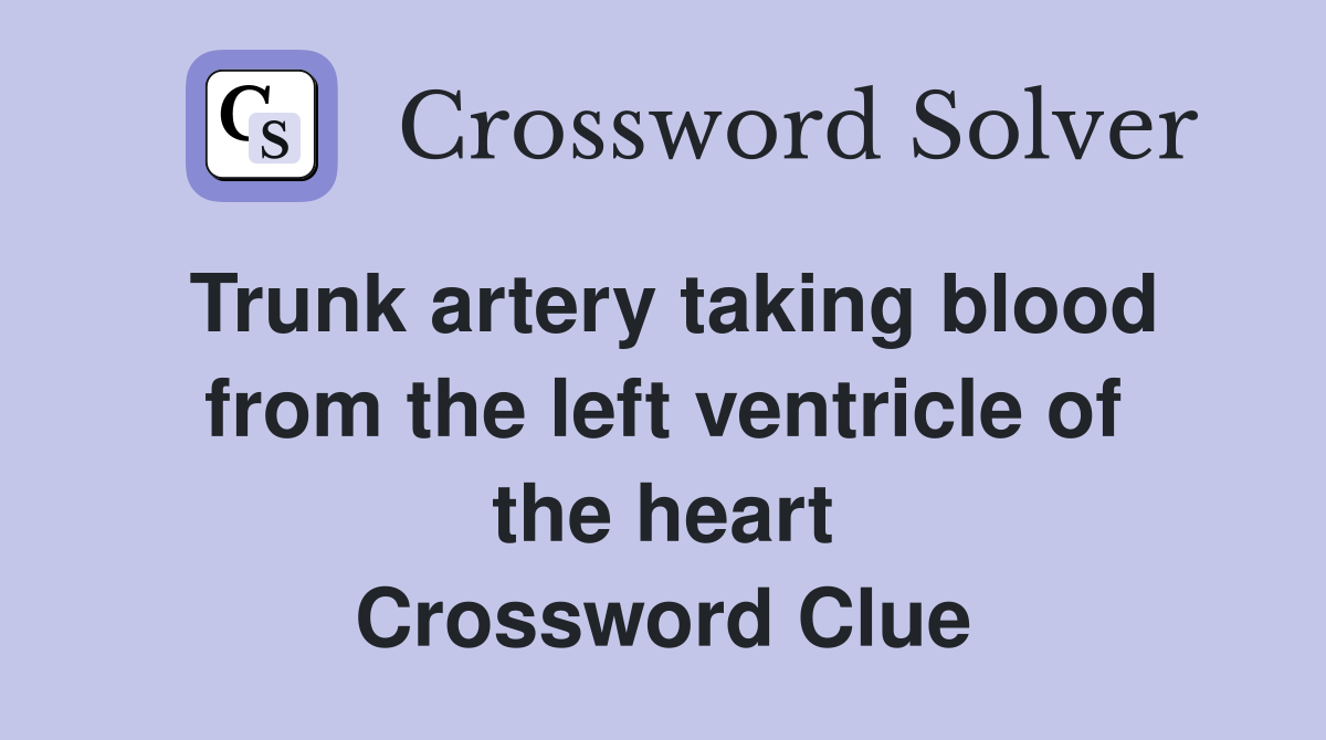 Trunk artery taking blood from the left ventricle of the heart